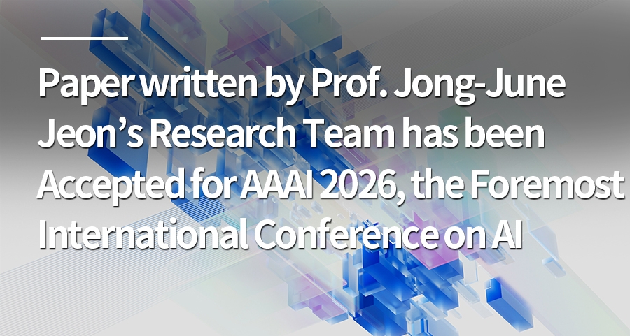 Paper written by Professor Jong-June Jeon’s Research Team has been Accepted for AAAI 2026, the Foremost International Conference on AI
